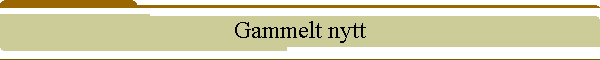 Gammelt nytt